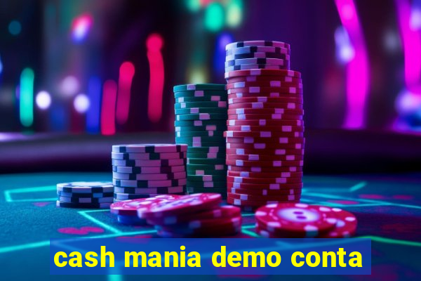 cash mania demo conta